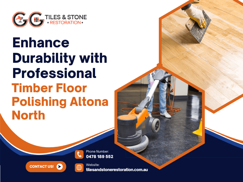 Enhance Durability with professional timber floor polished altona north