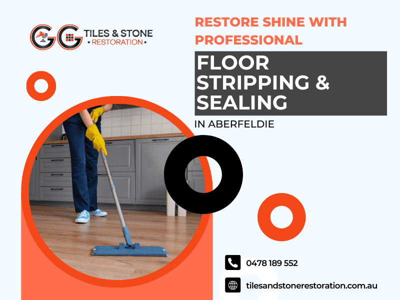 Restore Shine with Professional Floor Stripping & Sealing in Aberfeldie
